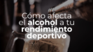 alcohol rendimiento deportivo